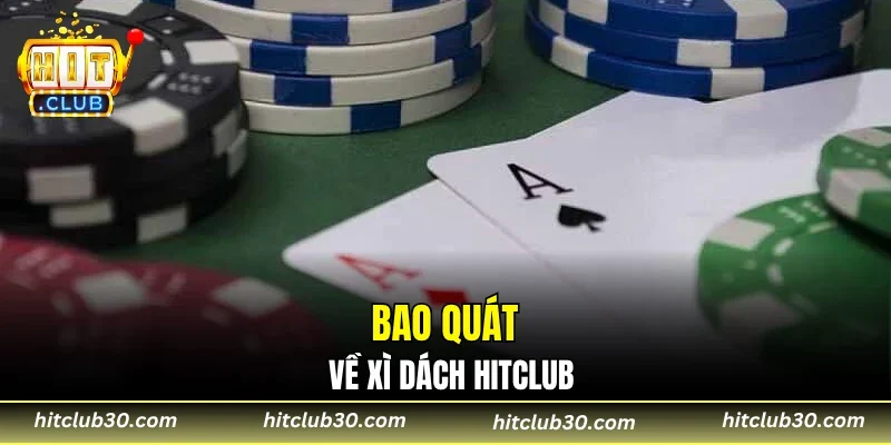 Bao quát về xì dách HITCLUB