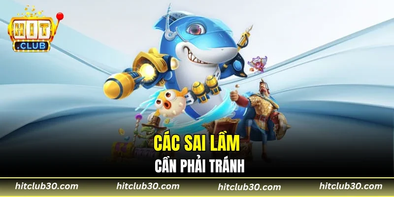 Các sai lầm cần phải tránh