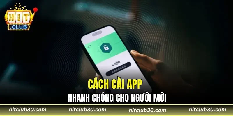 Cách cài app nhanh chóng cho người mới