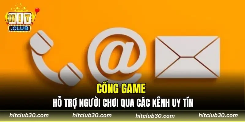 Cổng game hỗ trợ người chơi qua các kênh uy tín
