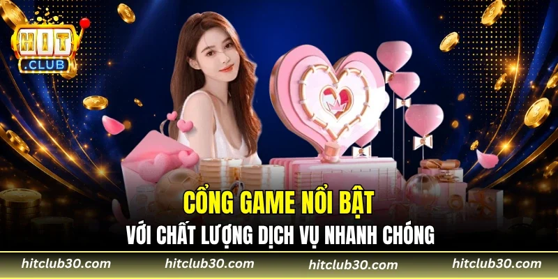 Cổng game nổi bật với chất lượng dịch vụ nhanh chóng