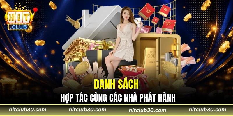 Danh sách hợp tác cùng các nhà phát hành