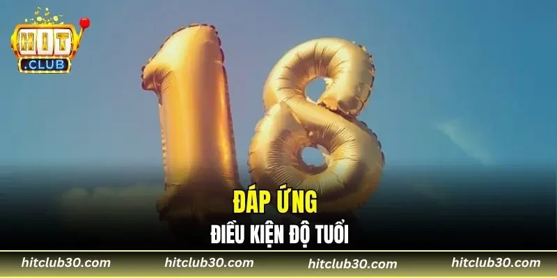 Đáp ứng điều kiện độ tuổi