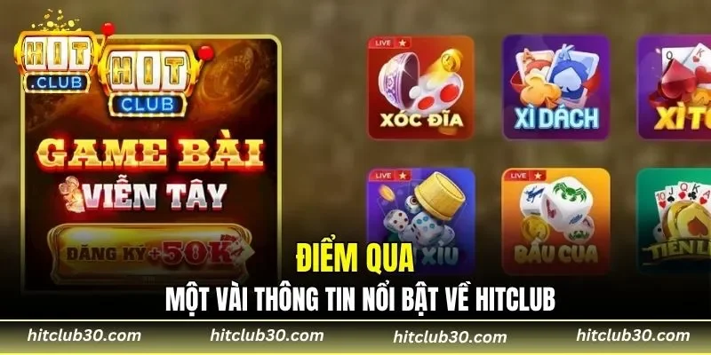 Điểm qua một vài thông tin nổi bật về HITCLUB