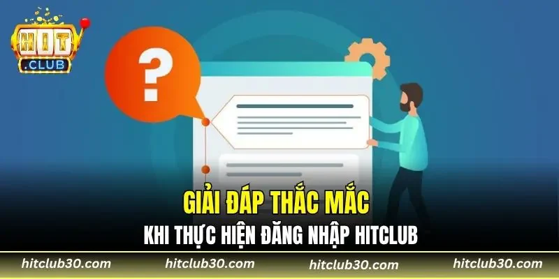 Giải đáp thắc mắc khi thực hiện đăng nhập HITCLUB