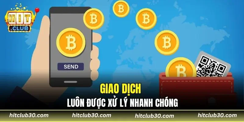 Giao dịch luôn được xử lý nhanh chóng