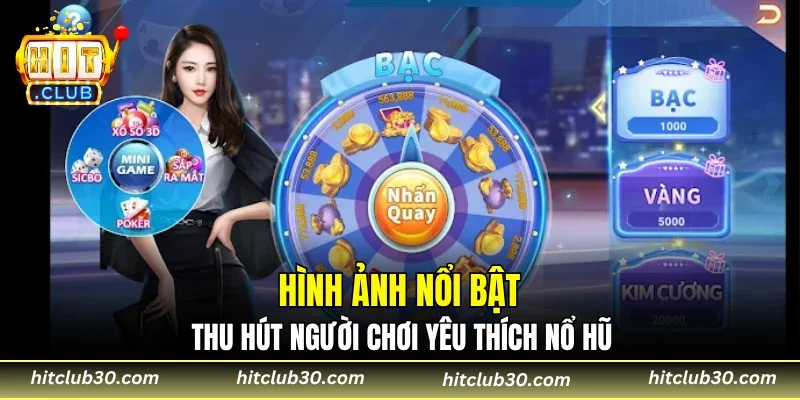 Hình ảnh nổi bật thu hút người chơi yêu thích nổ hũ