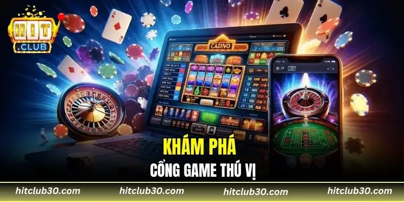 Khám phá cổng game thú vị