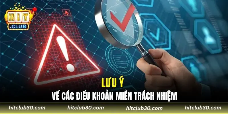 Lưu ý về các điều khoản miễn trách nhiệm