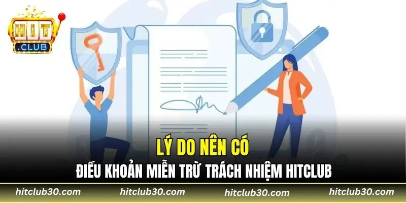 Lý do nên có điều khoản miễn trừ trách nhiệm HITCLUB