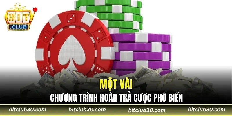 Một vài chương trình hoàn trả cược phổ biến