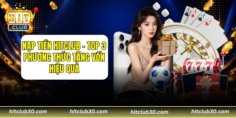 Nạp Tiền HITCLUB