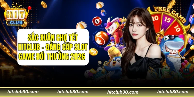 Sắc Xuân Chợ Tết HITCLUB