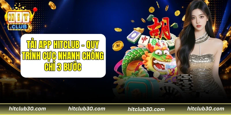 Tải App HITCLUB
