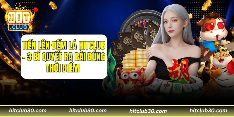 Tiến Lên Đếm Lá HITCLUB