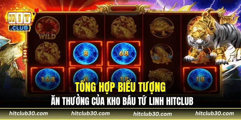 Tổng hợp biểu tượng ăn thưởng của kho báu tứ linh HITCLUB