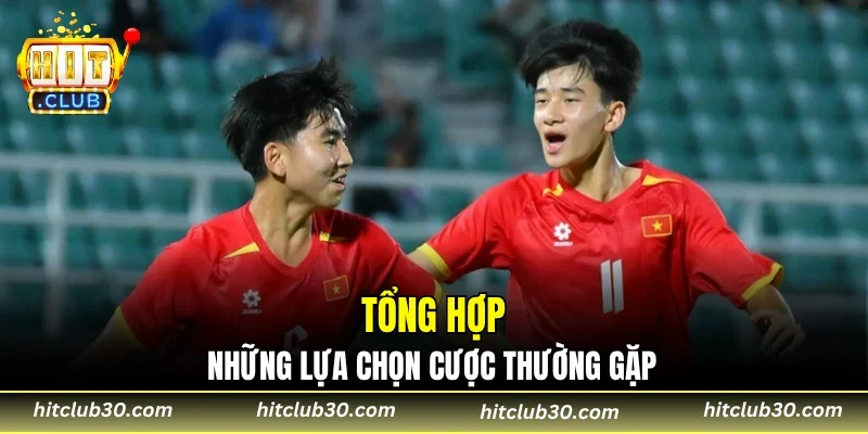 Tổng hợp những lựa chọn cược thường gặp 